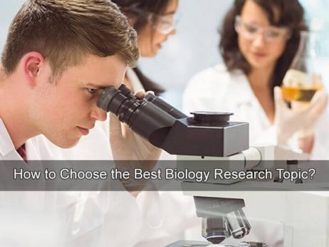How to Choose the Best Biology Research Topic?