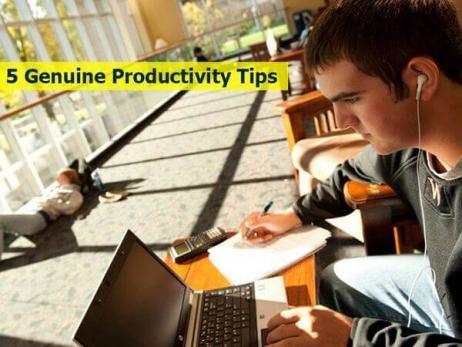 5 Genuine Productivity Tips